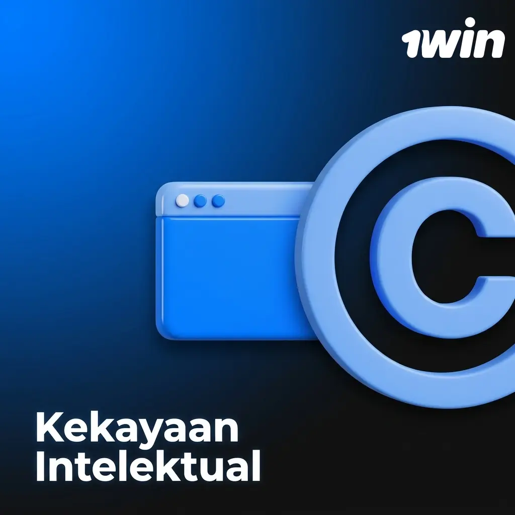 Kekayaan intelektual 1win: logo, merek dagang, dan konten platform dilindungi hak cipta eksklusif
